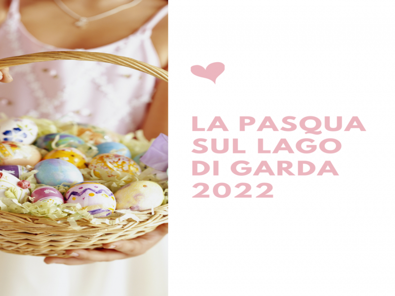La Pasqua sul lago di Garda 2022